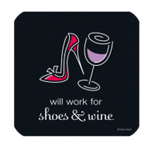 Will Work for Shoes & Wine Coaster