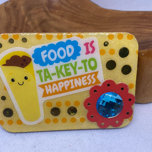 Food is Ta Key To Happiness Fridge Magnet