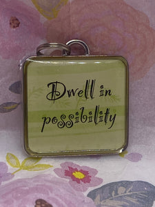 Dwell in Possibility Charm