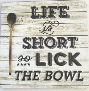 Life Is Short Lick The Bowl Refrigerator Magnet