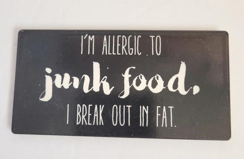I'm Allergic To Junk Food Refrigerator Magnet