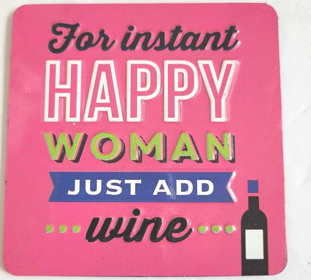 For Instant Happy Woman Just Add Wine Refrigerator Magnet
