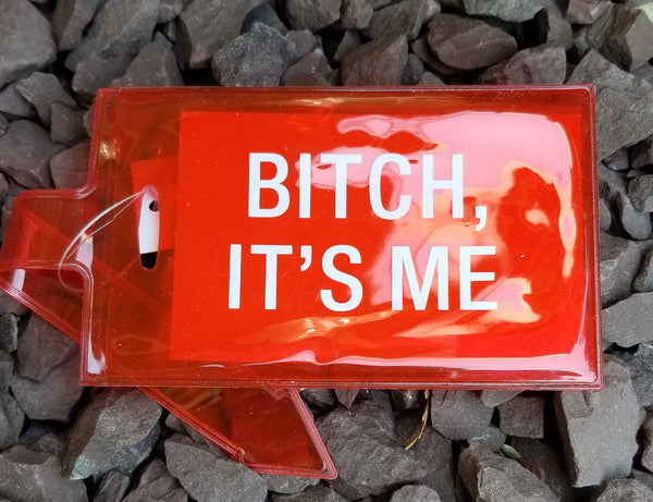 Bitch It's Me Red Luggage Tag