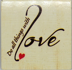 Do All Things With Love Refrigerator Magnet