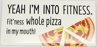 Yeah I'm Into Fitness Refrigerator Magnet
