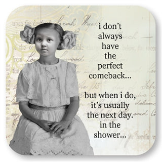 I Don't Always Have the Perfect Comeback Neoprene Drink Coaster