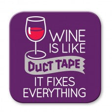 Wine is Like Duct Tape Coasters