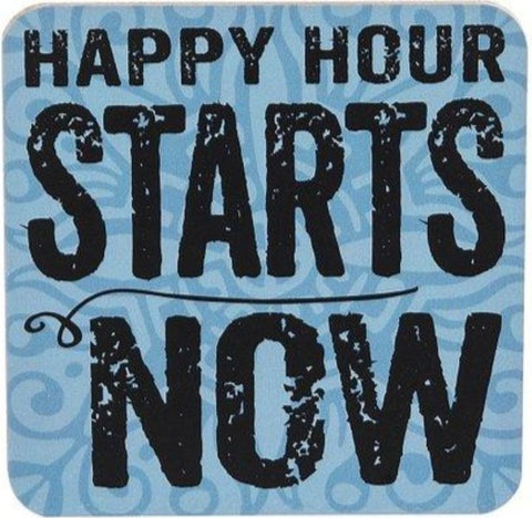 Happy Hour Starts Now Drink Coaster