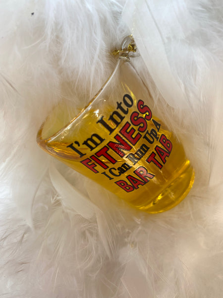 I'm Into Fitness I Can Run Up a Bar Tab Glass Whiskey Shot Glass Christmas Ornament