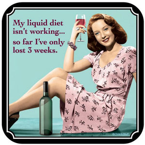 My Liquid Diet isn't Working Drink Coaster
