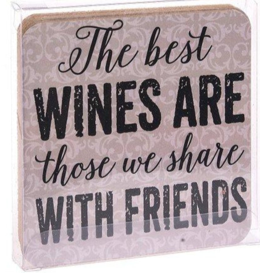 The Best Wines Are Those We Share With Friends Drink Coaster