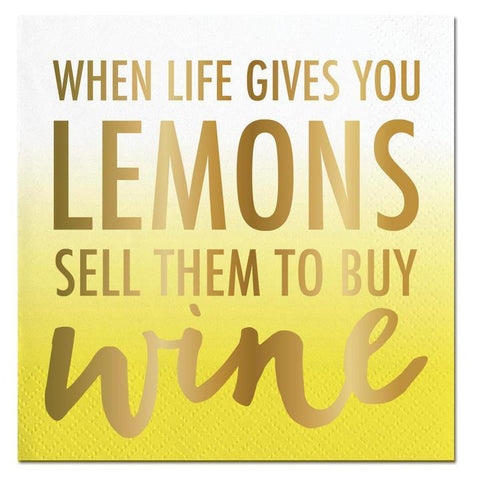 When Life Gives You Lemons Sell Them to Buy Wine Cocktail Napkin